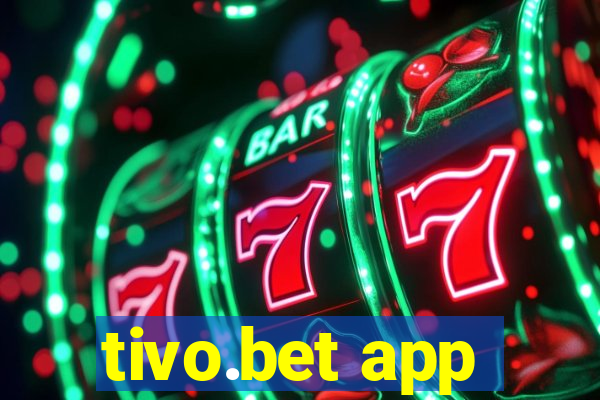 tivo.bet app